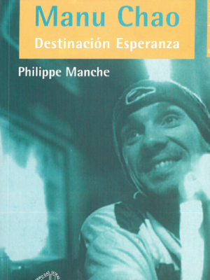 Manu Chao - Destinación Esperanza
